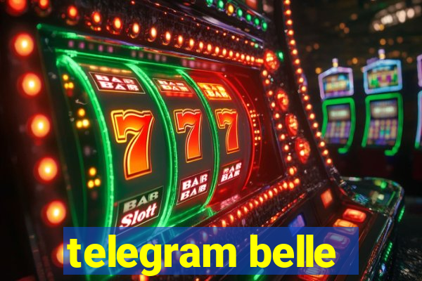 telegram belle